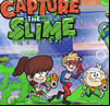 Capture the Slime