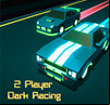 2 Player Dark Racing